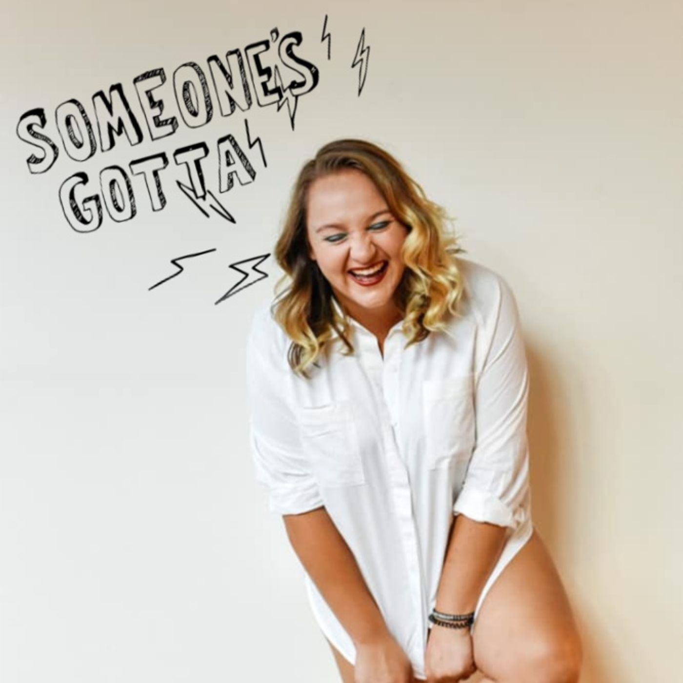 Someone\'s Gotta