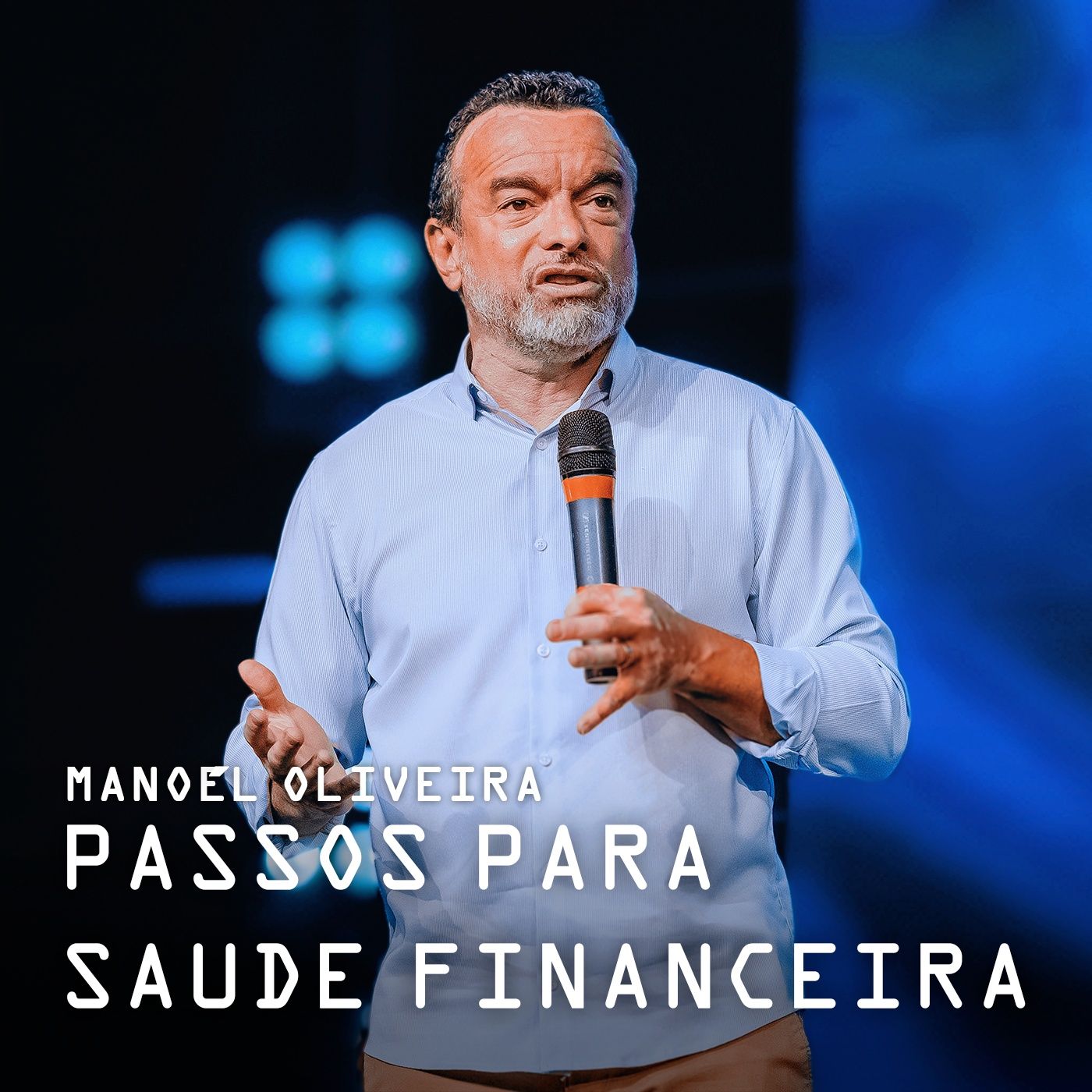 PASSOS PARA SAÚDE FINANCEIRA // Pr. Manoel Oliveira episode artwork