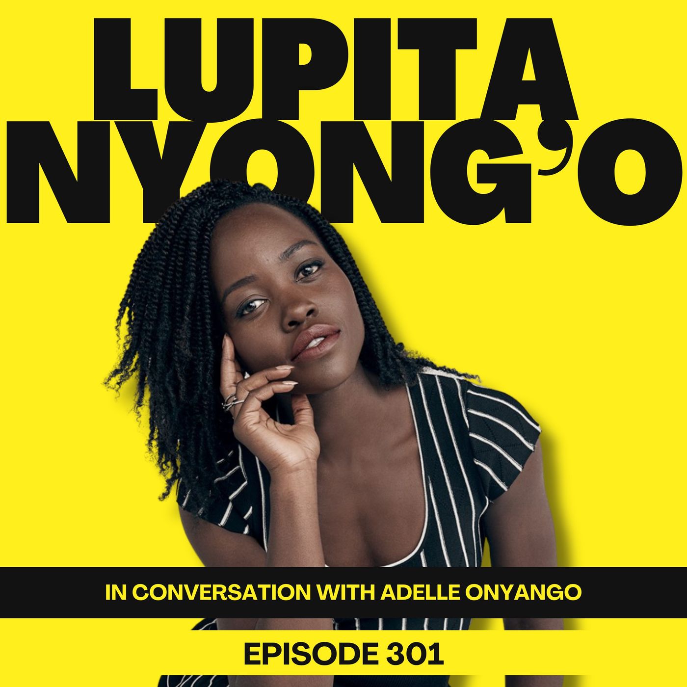 Ep301 - Lupita Nyong'o On Healing, Shame, Family & Loving Your Body