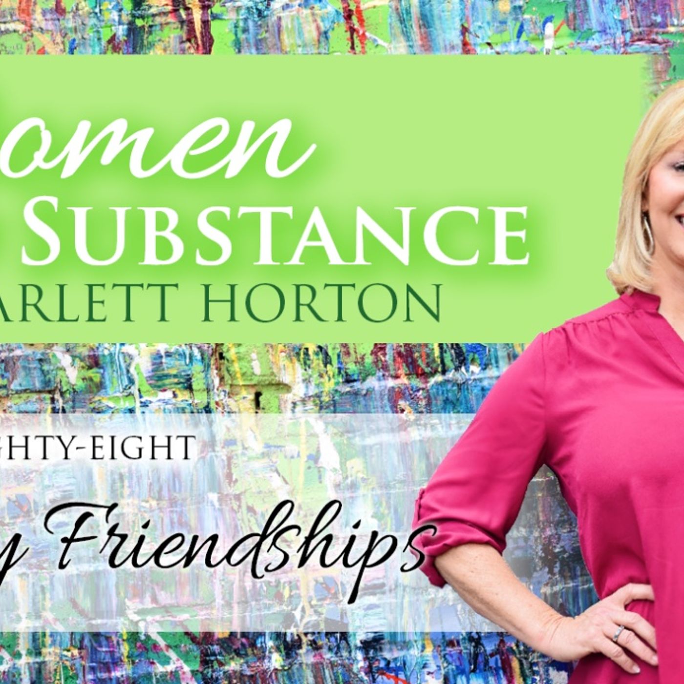 Women of Substance with Dr. Scarlett Horton