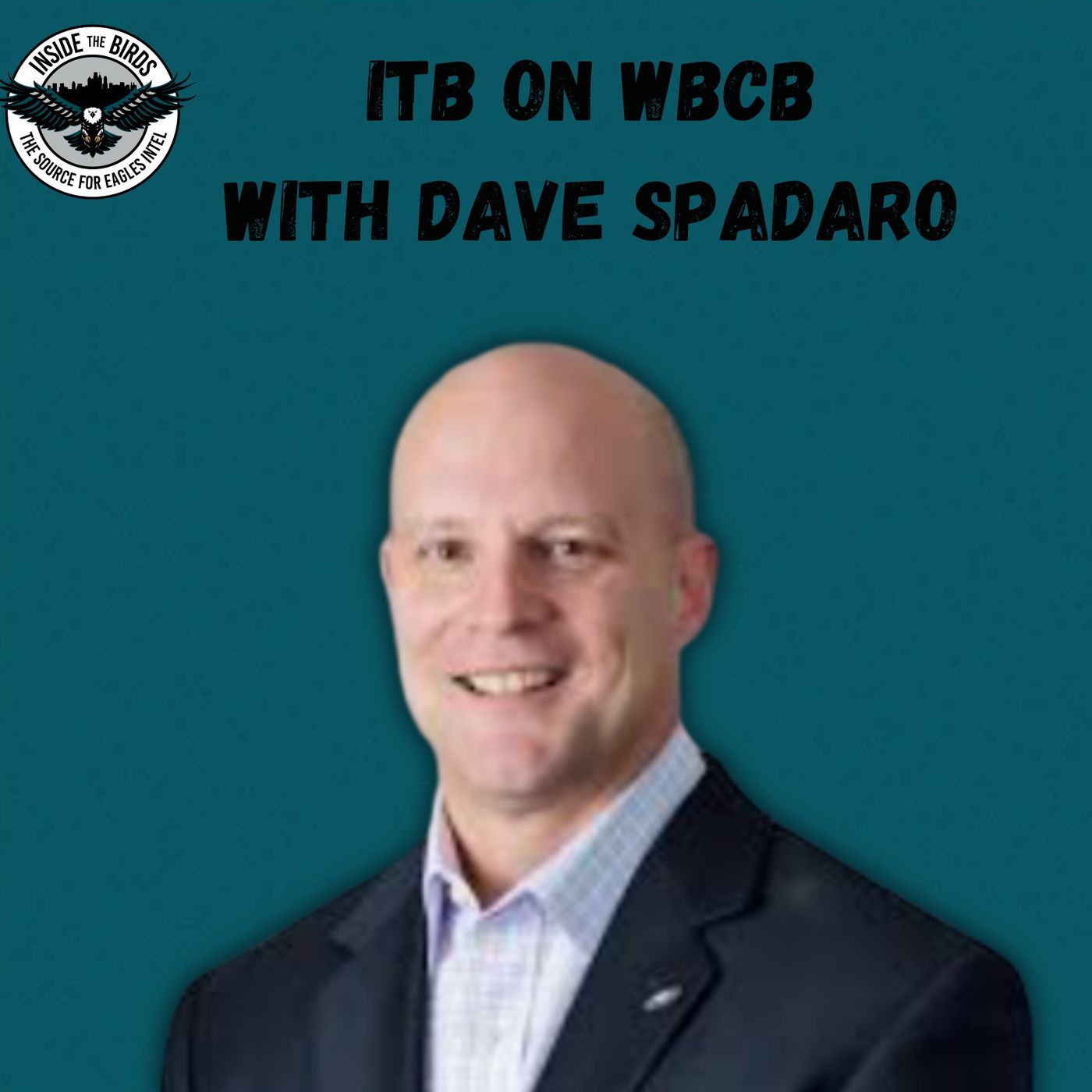 ITB on WBCB: Eagles Insider Dave Spadaro Joins Adam Caplan, Andrew DiCecco To Talk Birds ITB on WBCB: Eagles Insider Dave Spadaro Joins Adam Caplan, Andrew DiCecco To Talk Birds