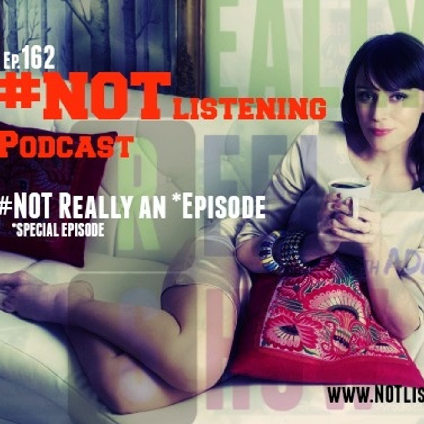The #NOTlistening Podcast