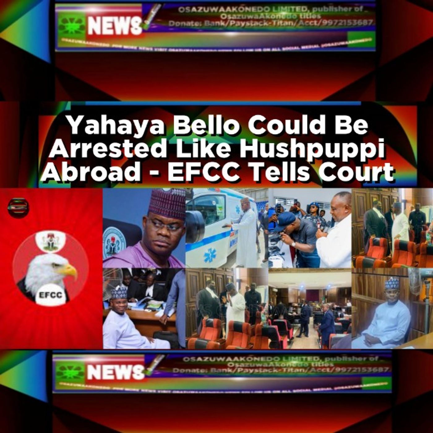 Yahaya Bello Could Be Arrested Like Hushpuppi Abroad - EFCC Tells Court episode artwork
