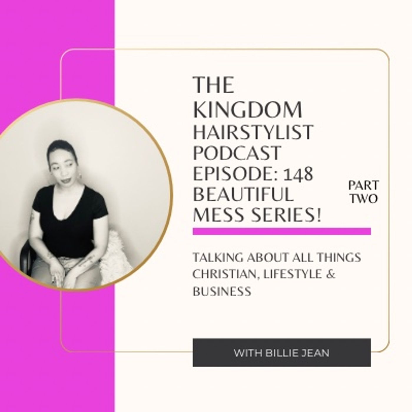 Episode 148 - A beautiful mess series part 2