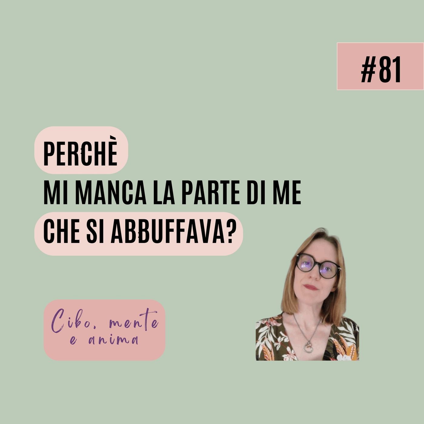 Perché mi manca la parte di me che si abbuffava?