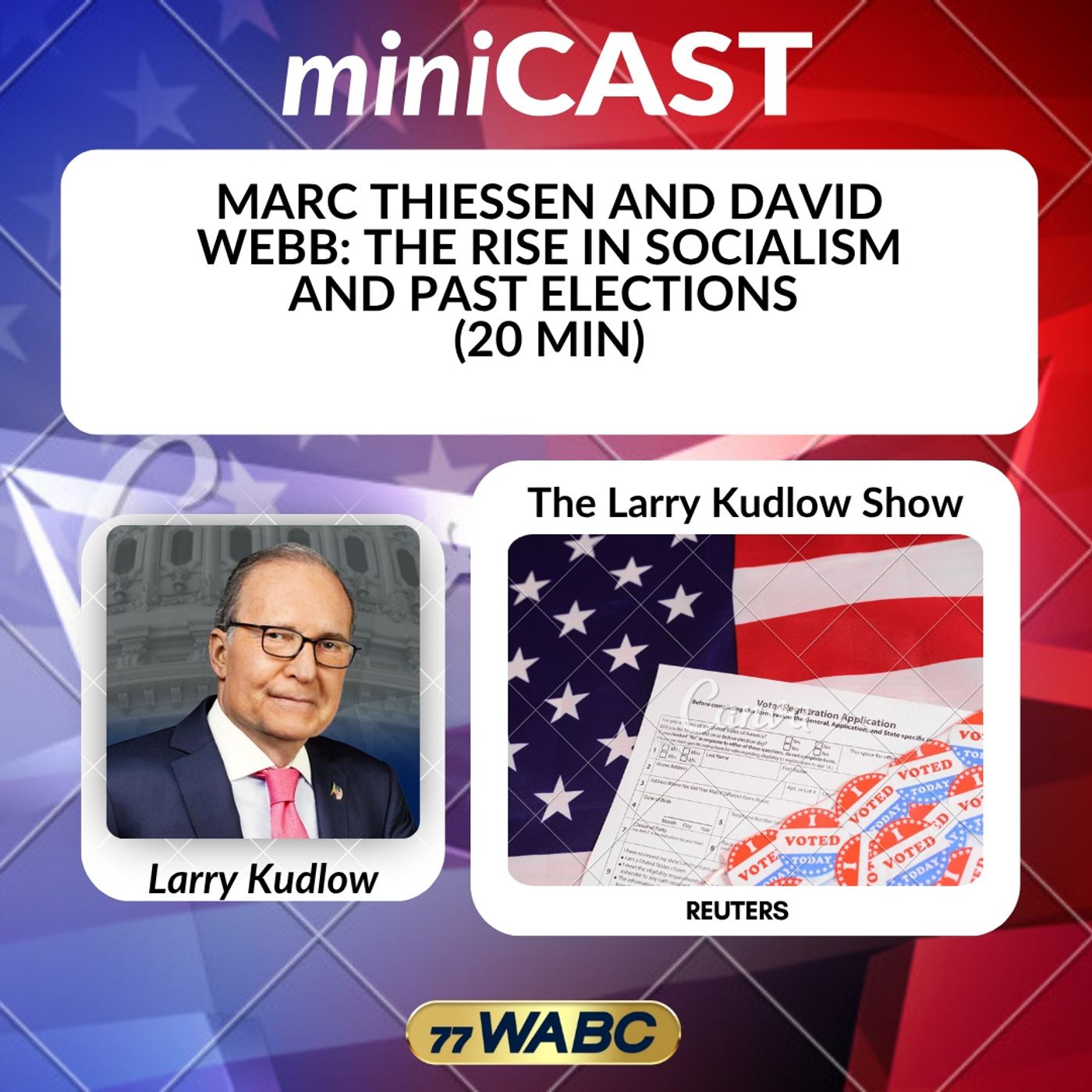 Marc Thiessen And David Webb: The Rise In Socialism And Past Elections (20 Min) episode artwork
