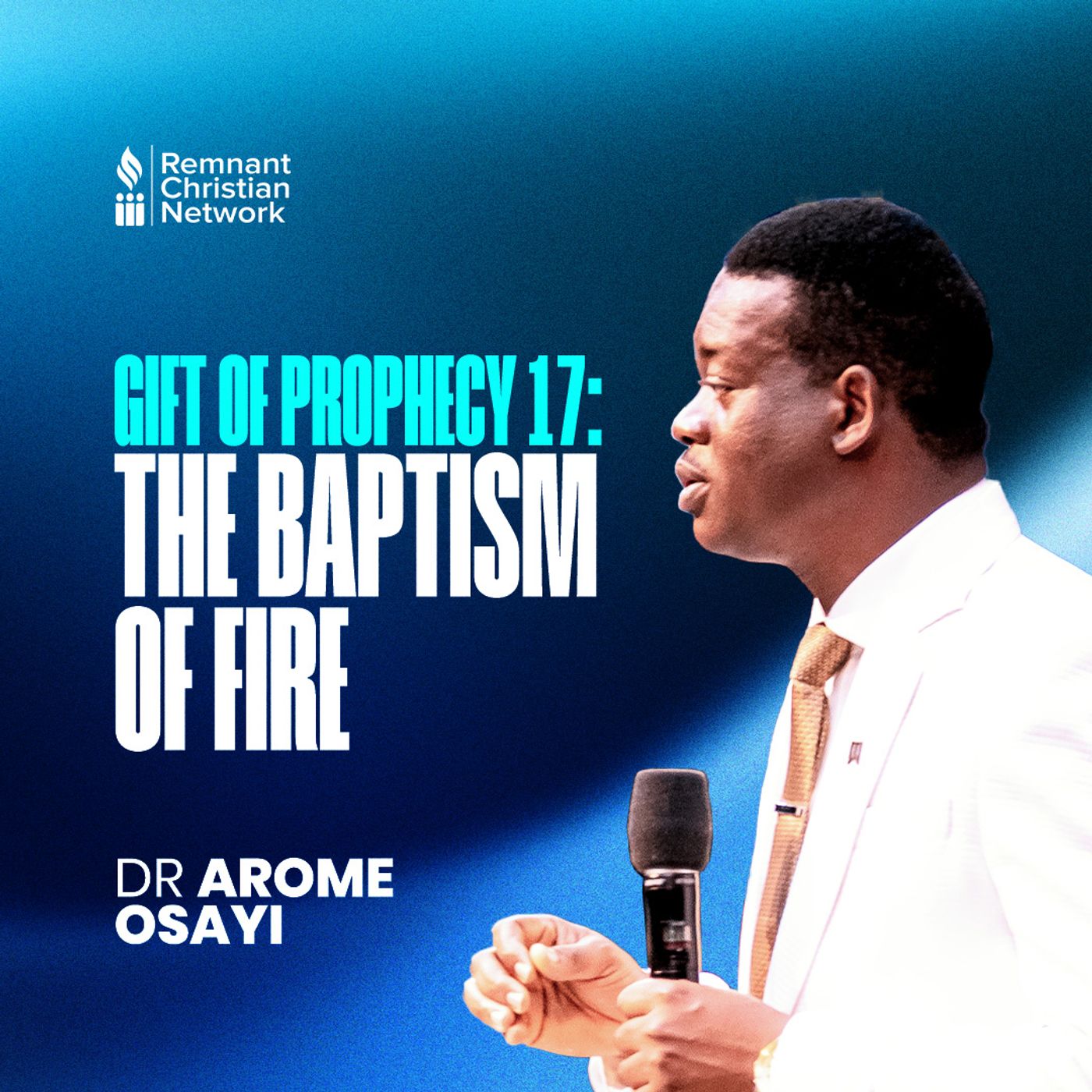 Gift of Prophecy 17: The Cloven Tongues of Fire | Dr. Arome Osayi