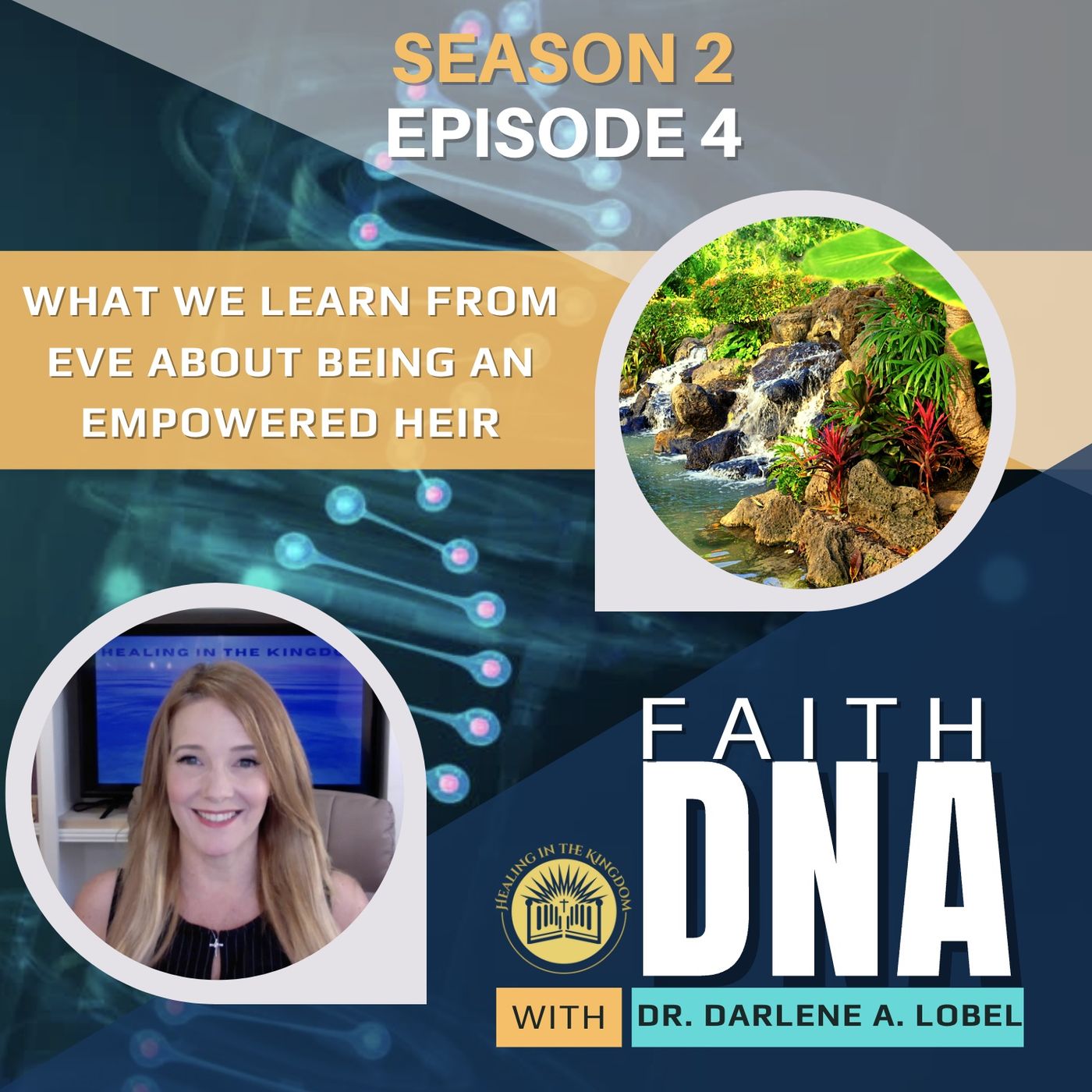Faith DNA with Dr. Darlene A. Lobel