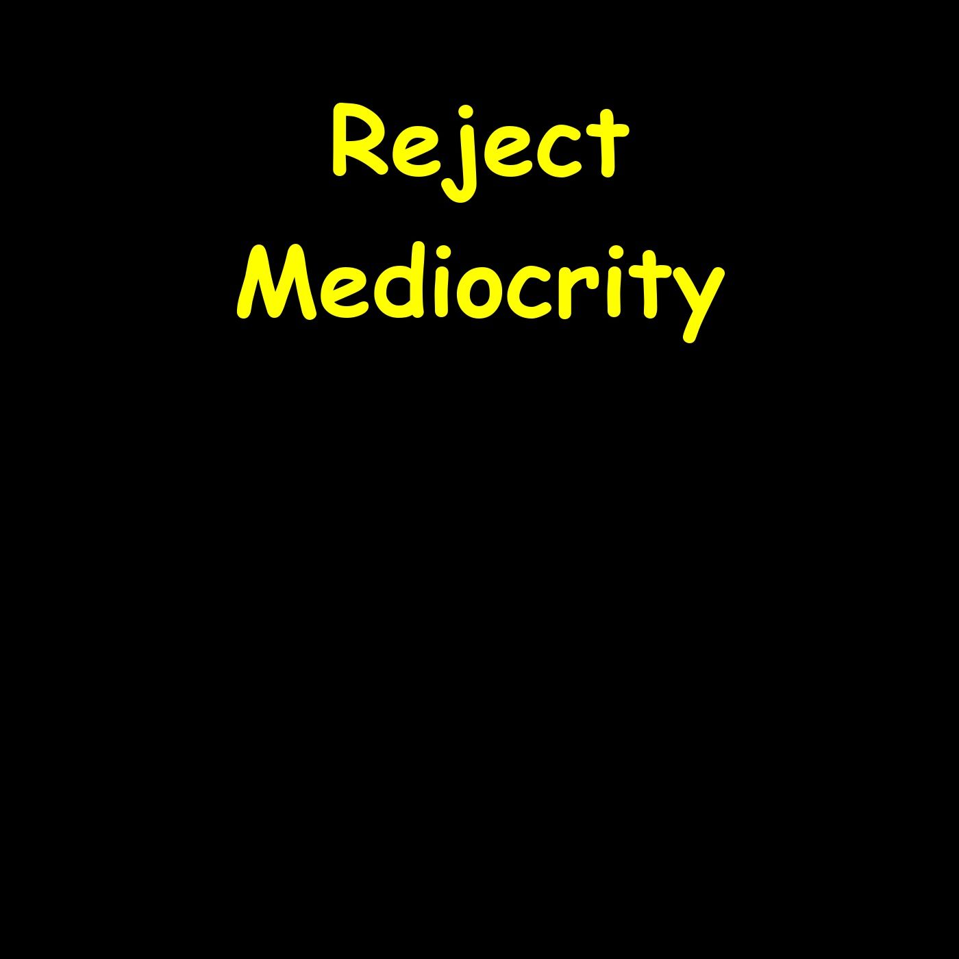Reject Mediocrity | 5-Minute Mindset Reset