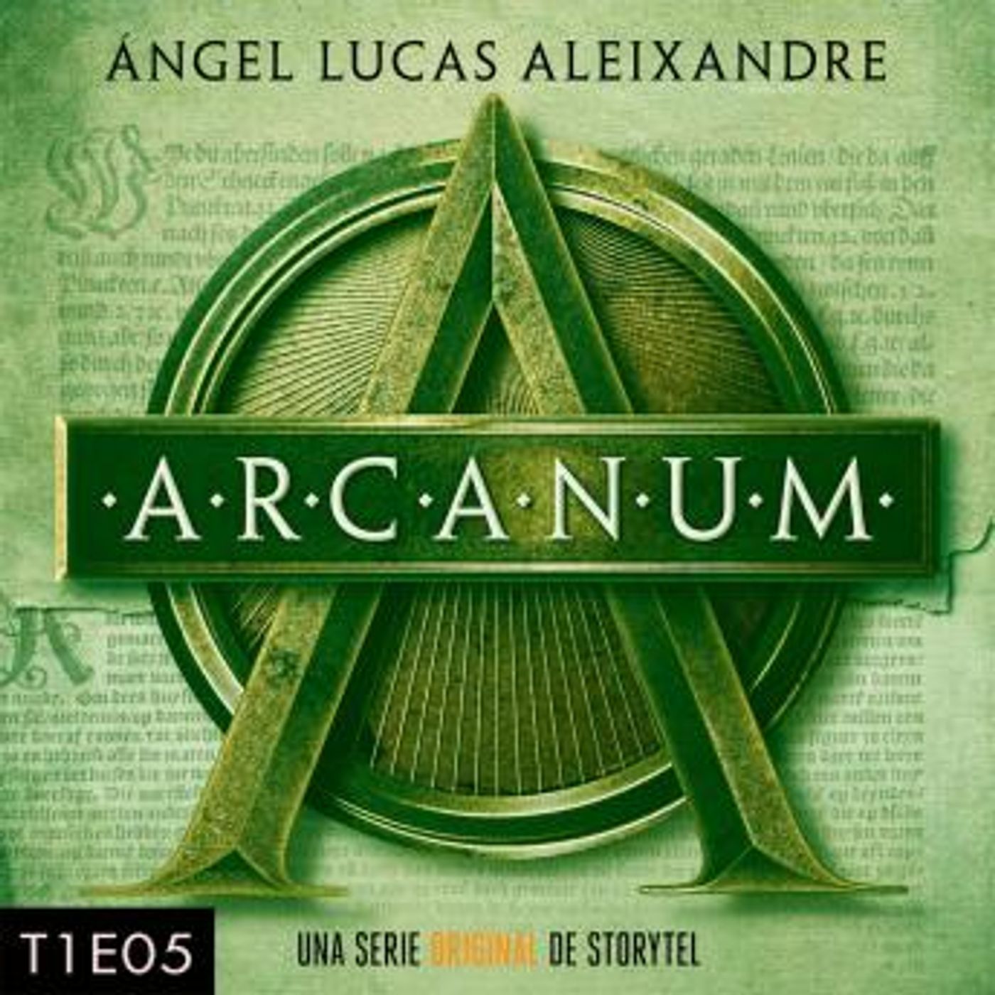[Spanish] - Arcanum - T1E05 by ángel Lucas Aleixandre episode artwork