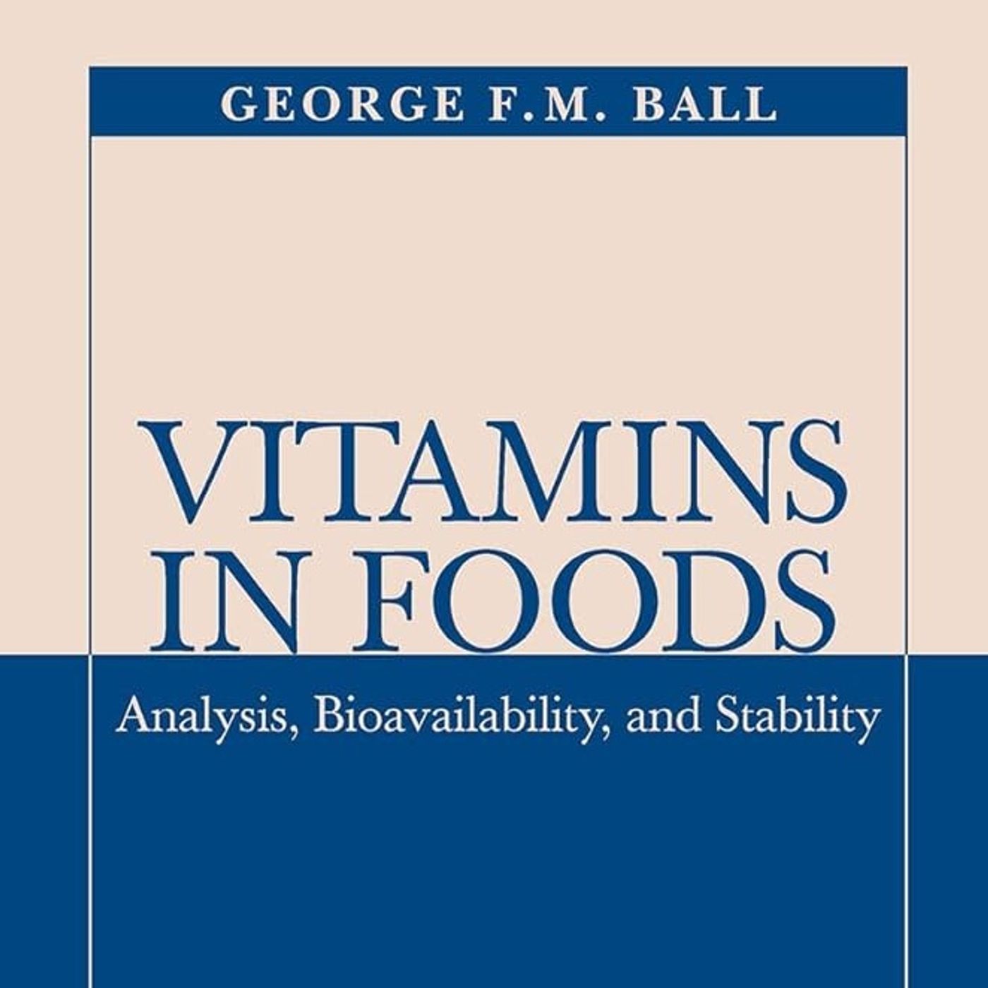 Vitamins In Foods: Analysis, Bioavailability, and Stability (Food Science and Technology) episode artwork