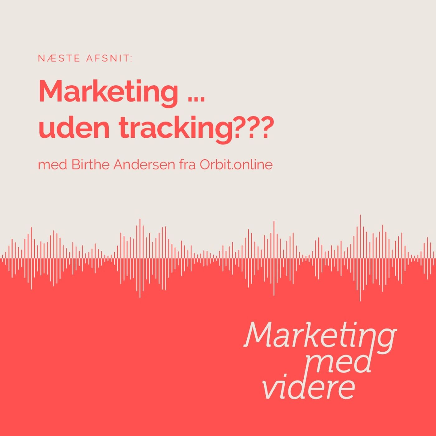 Afsnit #53: Marketing ... uden tracking???