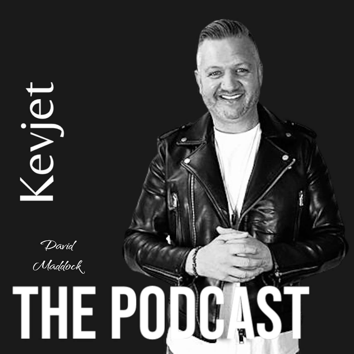 Kevjet - The Podcast