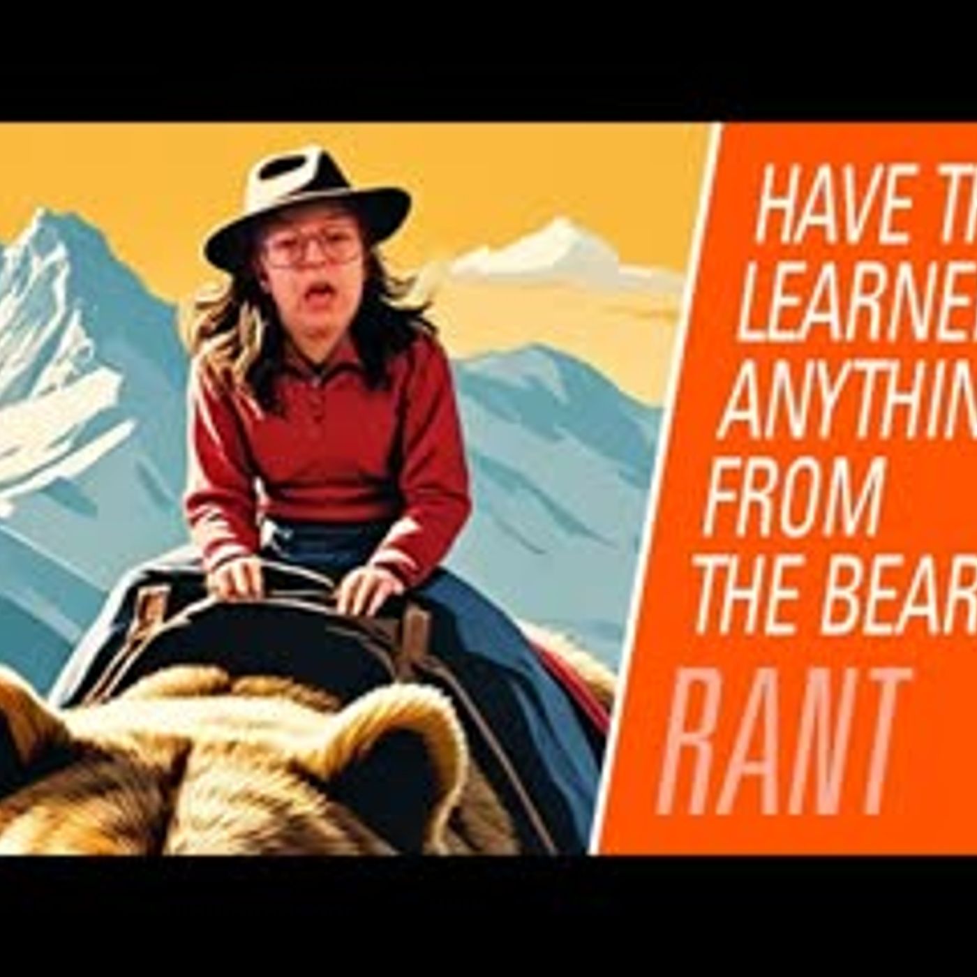 Have women learned anything from the bear vs man meme? | Rantzerker 221