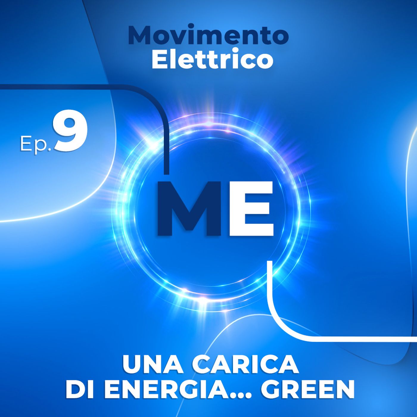 EP. 9 Una carica di energia... Green