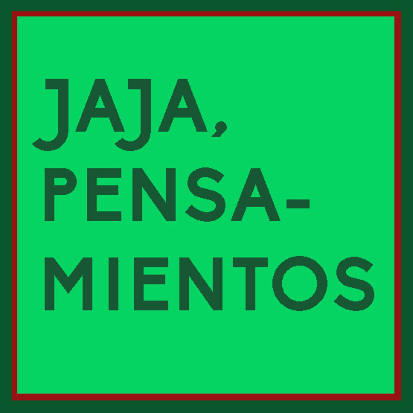 Jaja, pensamientos