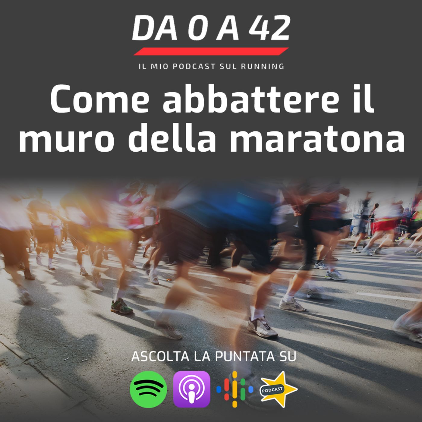 Da 0 a 42 - Il mio podcast sul running