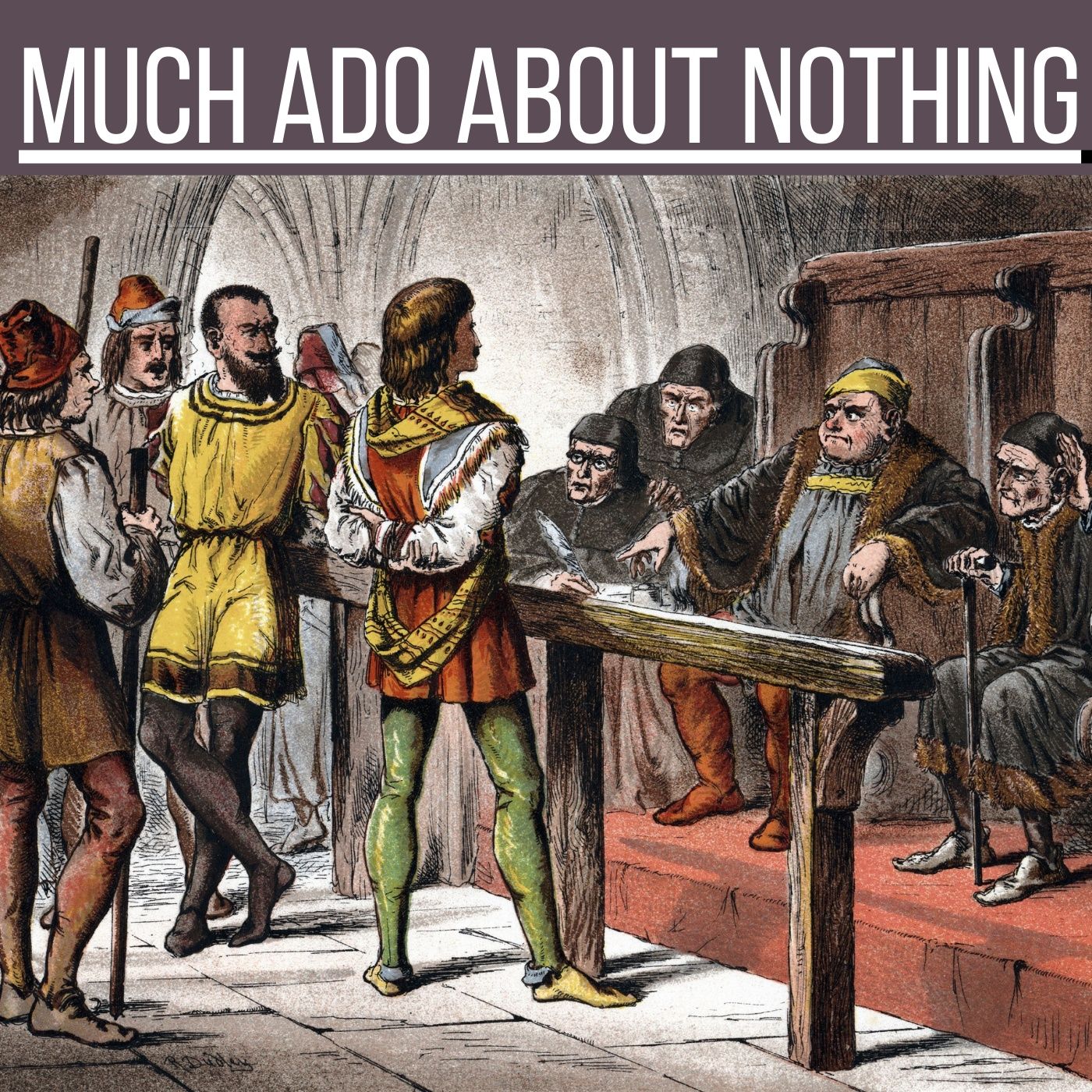 Much Ado About Nothing – William Shakespeare
