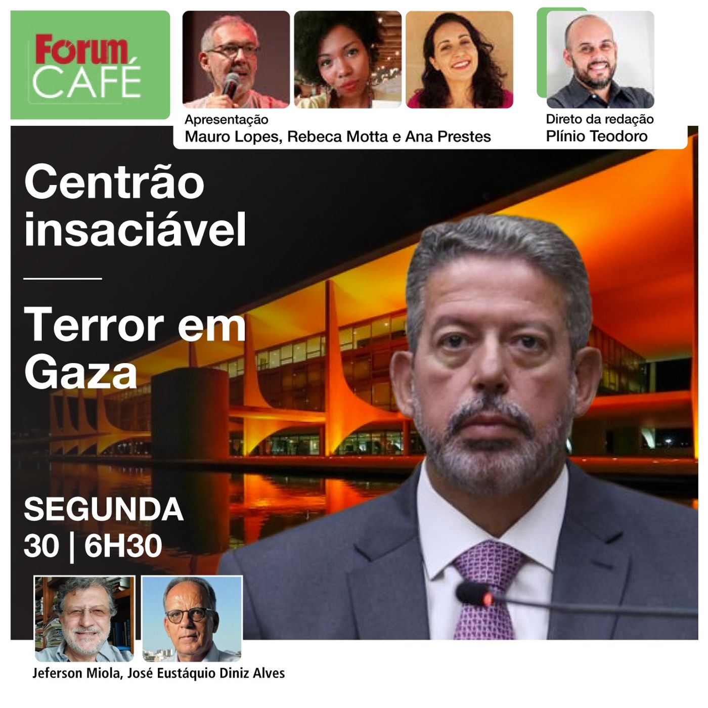 Depois da Caixa, Centrão quer mais | Israel invade Gaza e horroriza o mundo | Fórum Café | 30.10.23