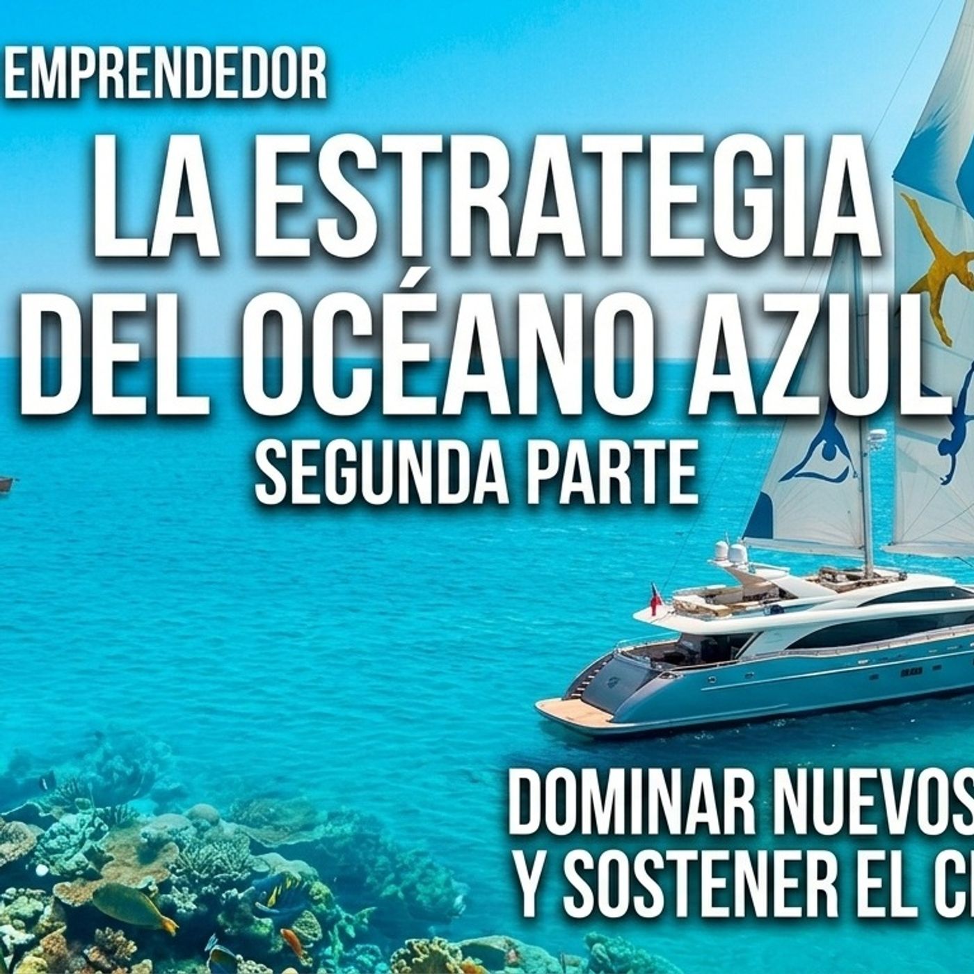 La estrategia del oceano azul parte 2 episode artwork