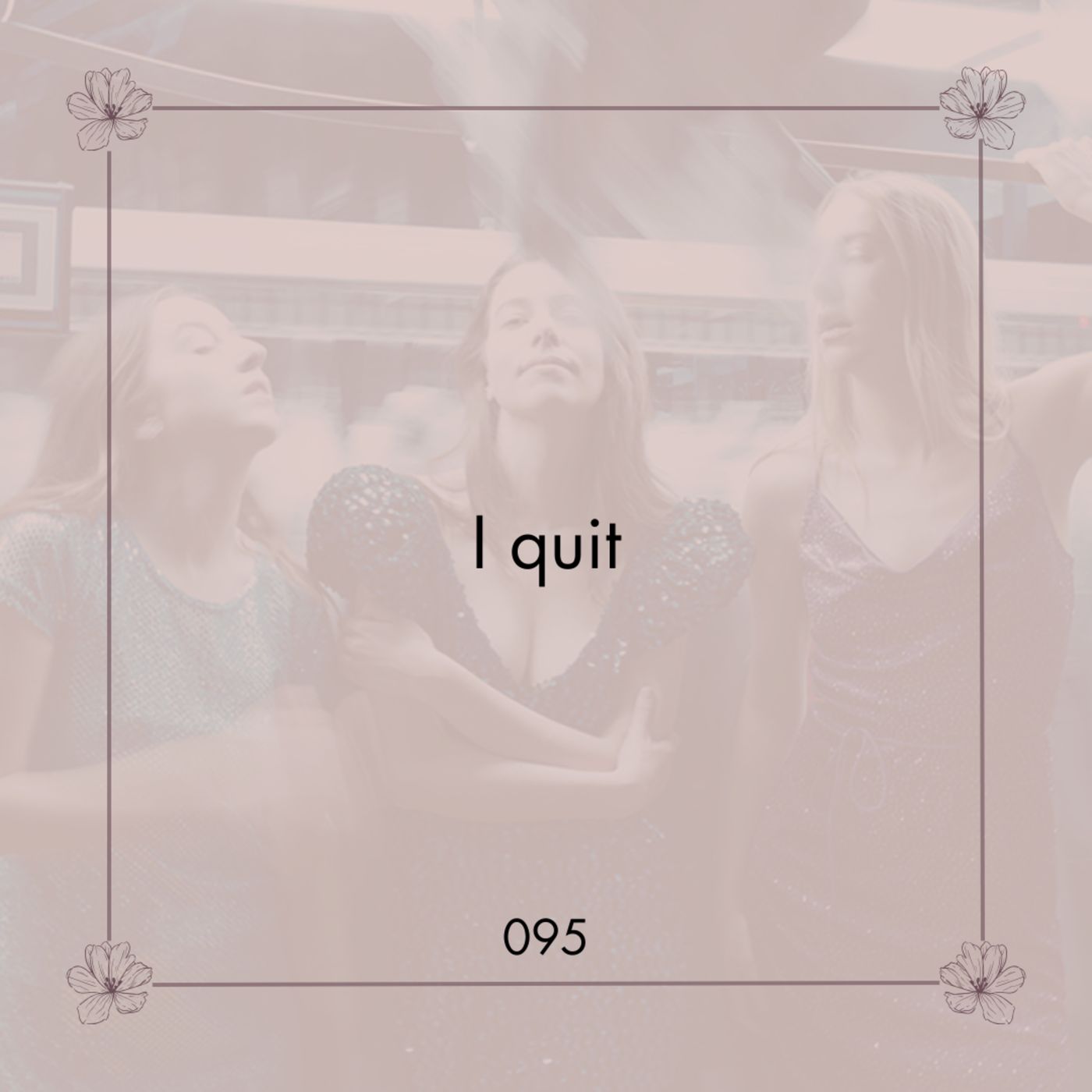 095. I quit | Dejarte sentir tus emociones 095. I quit | Dejarte sentir tus emociones