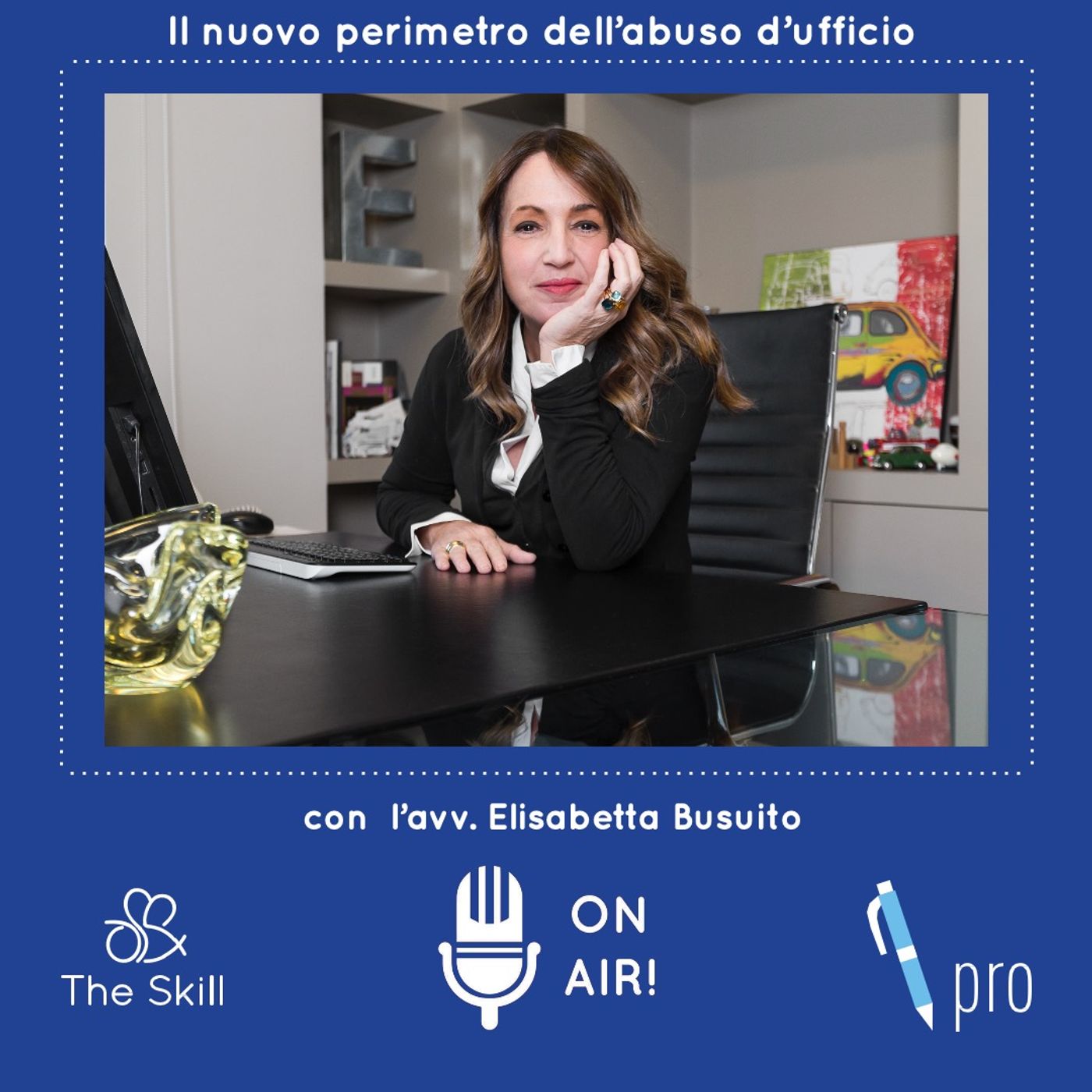 Ep. 8 - Il nuovo perimetro dell'abuso d'ufficio, con l'avvocato Elisabetta Busuito (Founding Partner Perroni & Associati) episode artwork