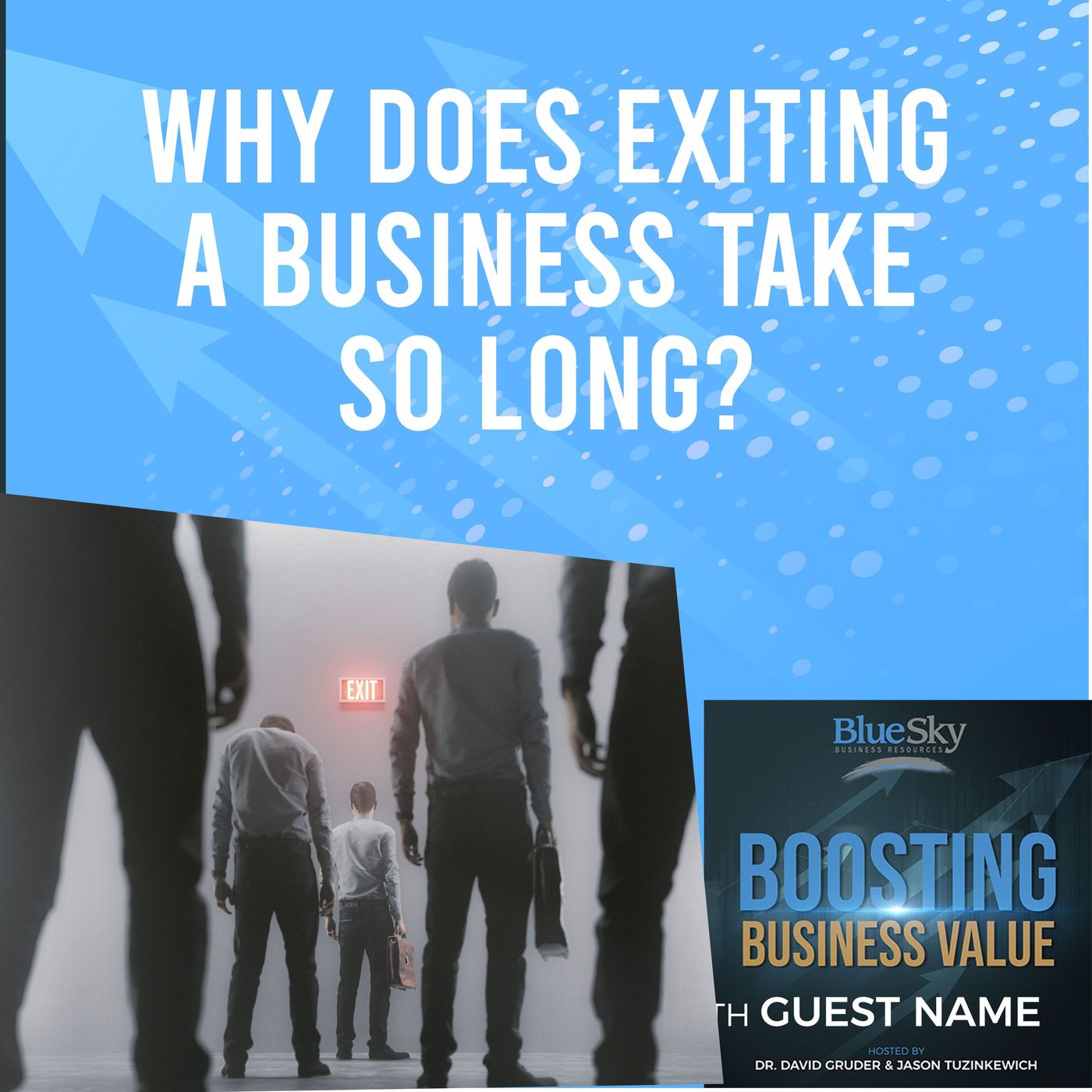 Episode 24: Why Does Exiting A Business Take So Long? episode artwork