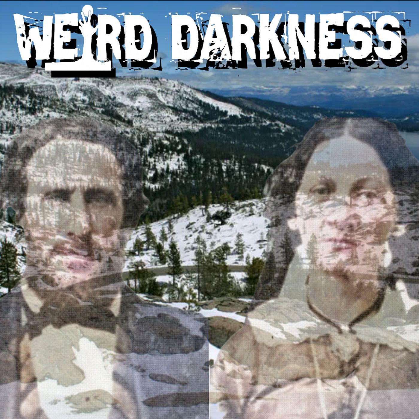 cover of episode “THE TRAGIC DEMISE AND HAUNTINGS OF THE DONNER PARTY” and More True Horrors! #WeirdDarkness