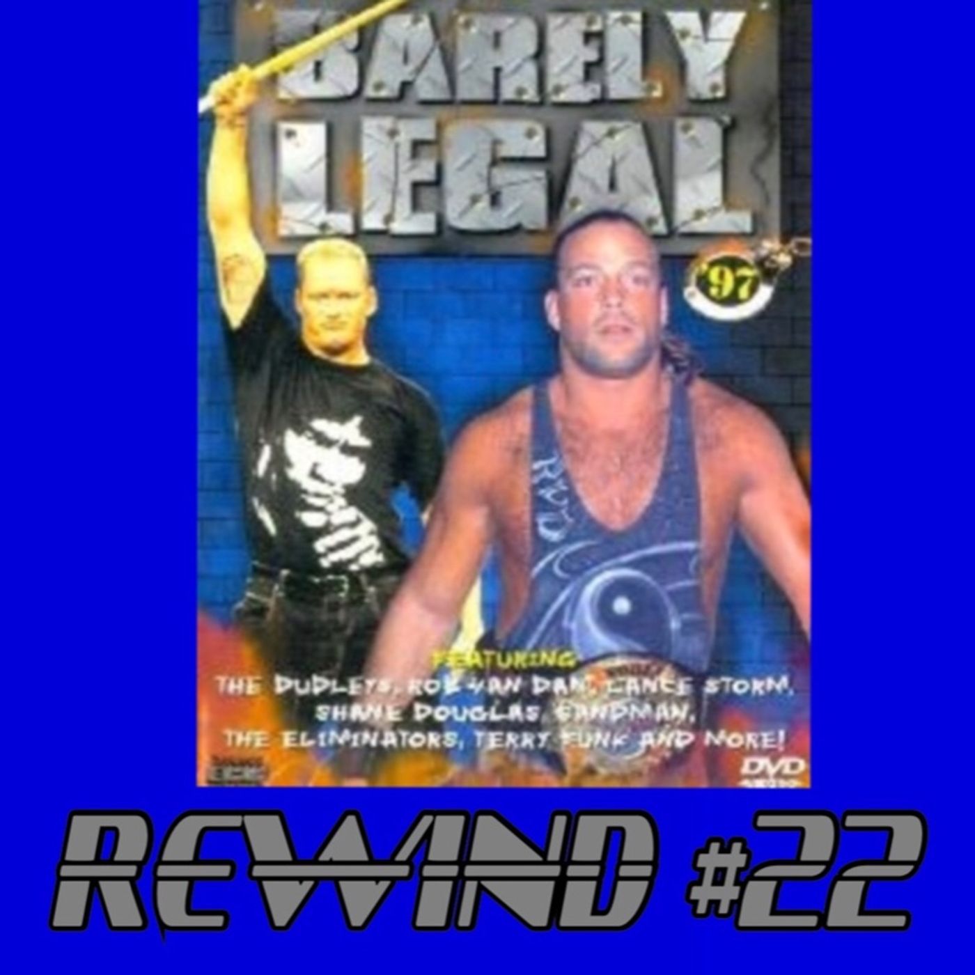 Rewind #22: ECW Barely Legal 1997