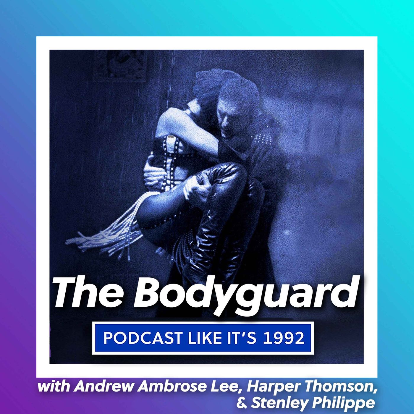 45: The Bodyguard with Andrew Ambrose Lee, Harper Thomson, & Stenley Philippe