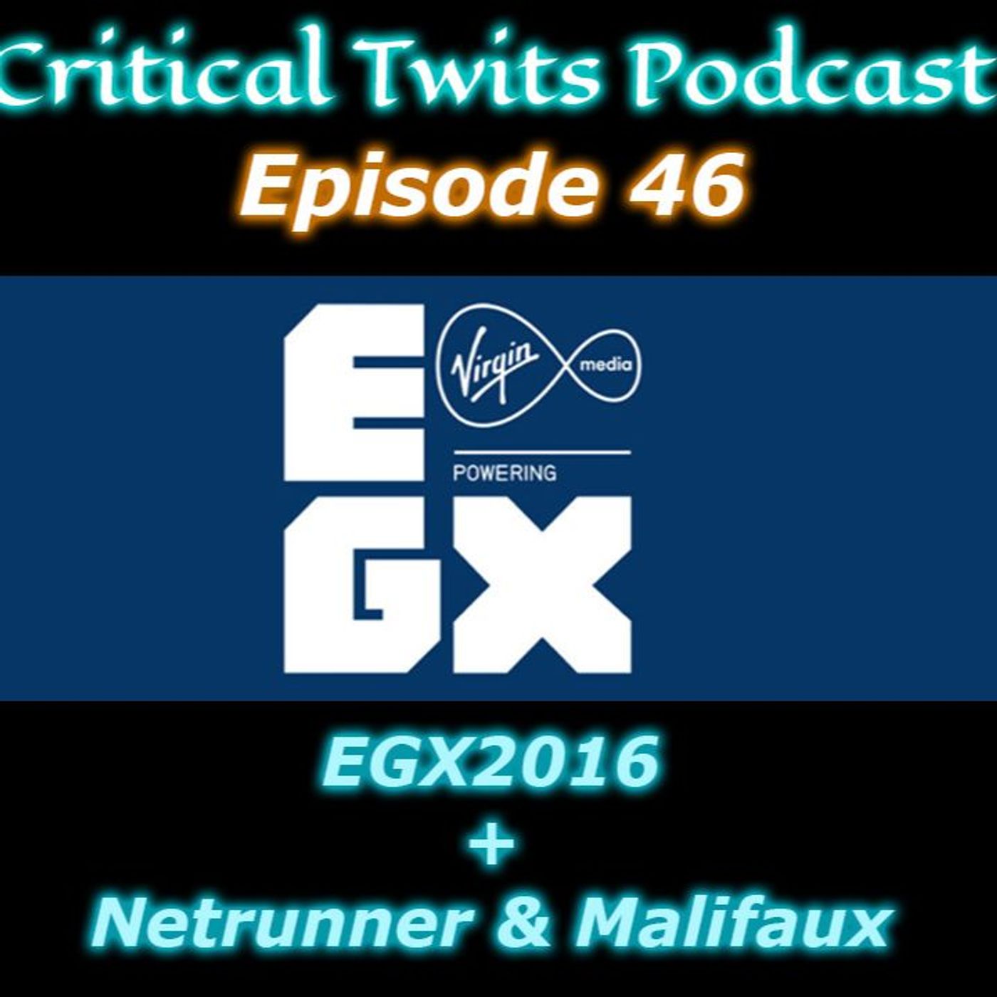 46 - Eurogamer Expo 2016 (EGX) and Netrunner/Malifaux Updates