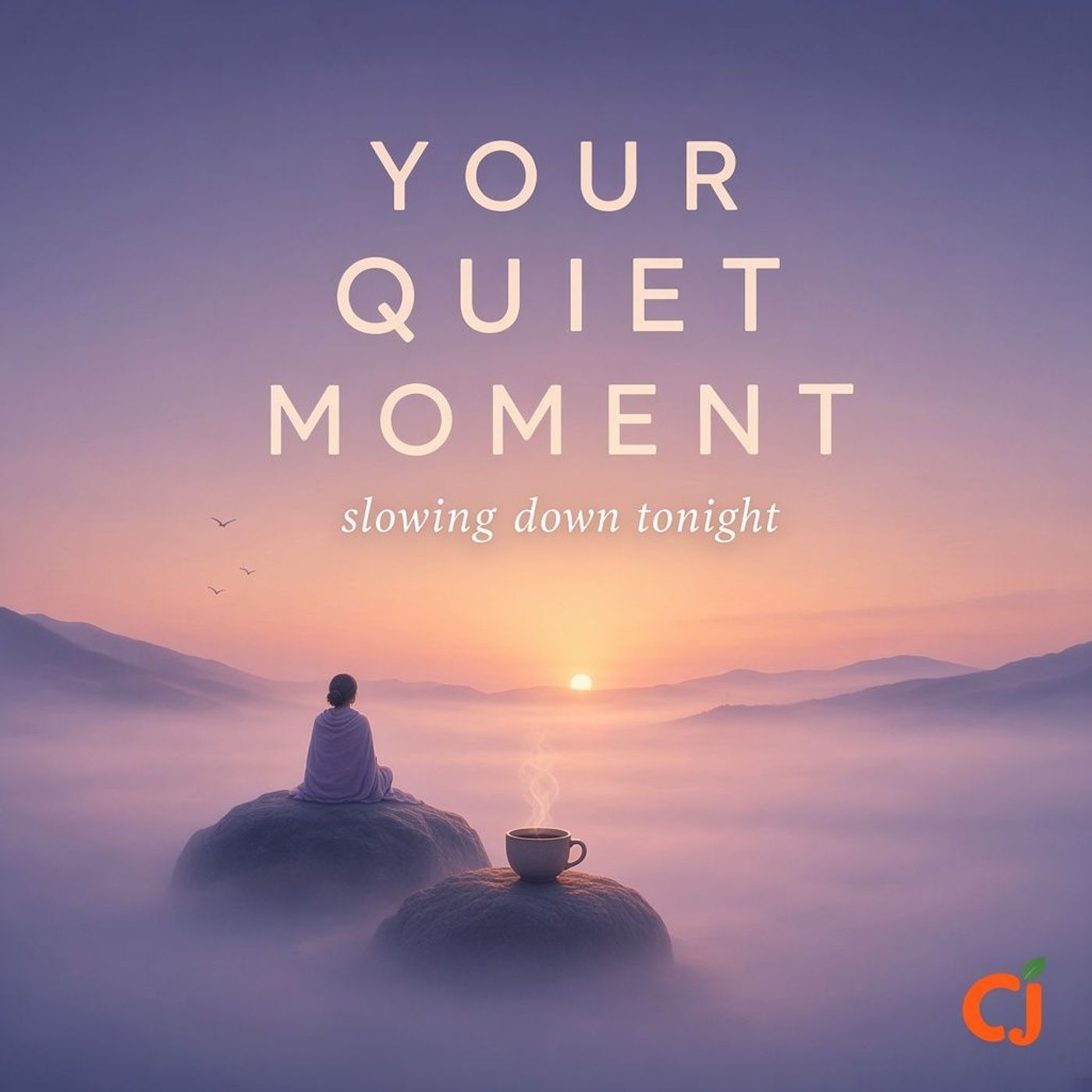 Unwind With slowing down tonight: Evening Unwind