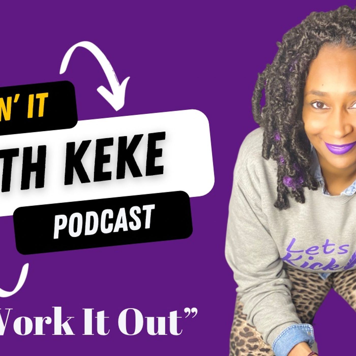 Kickin’ It With KeKe: Life, Love, & All That Other SH&T