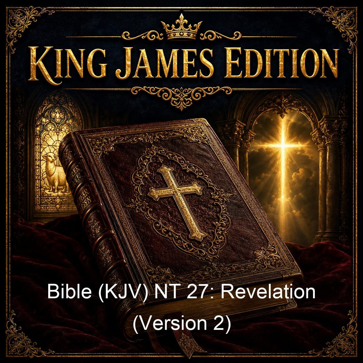 Bible (KJV) NT 27: Revelation (Version 2) podcast artwork