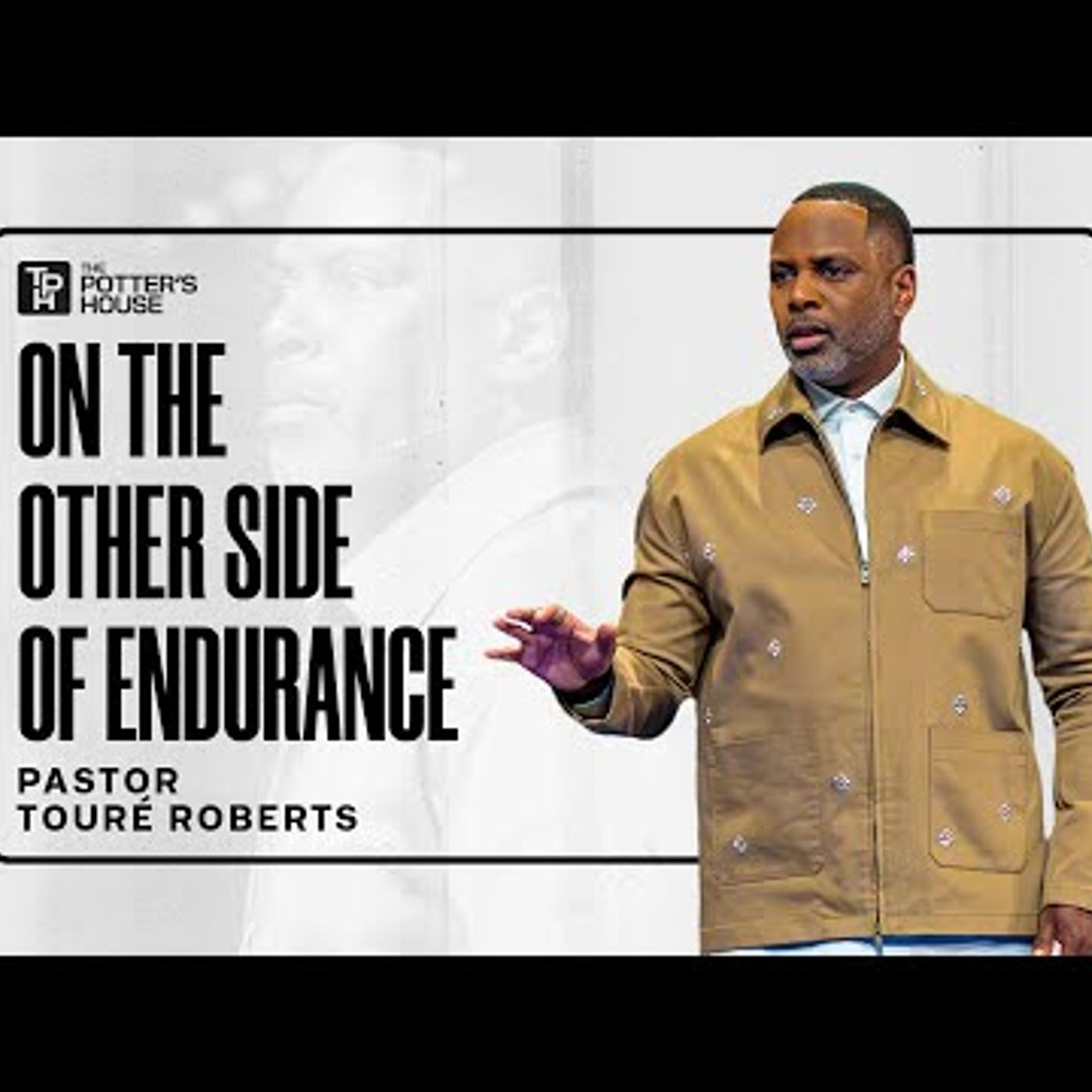 On the Other Side of Endurance - Pastor Touré Roberts