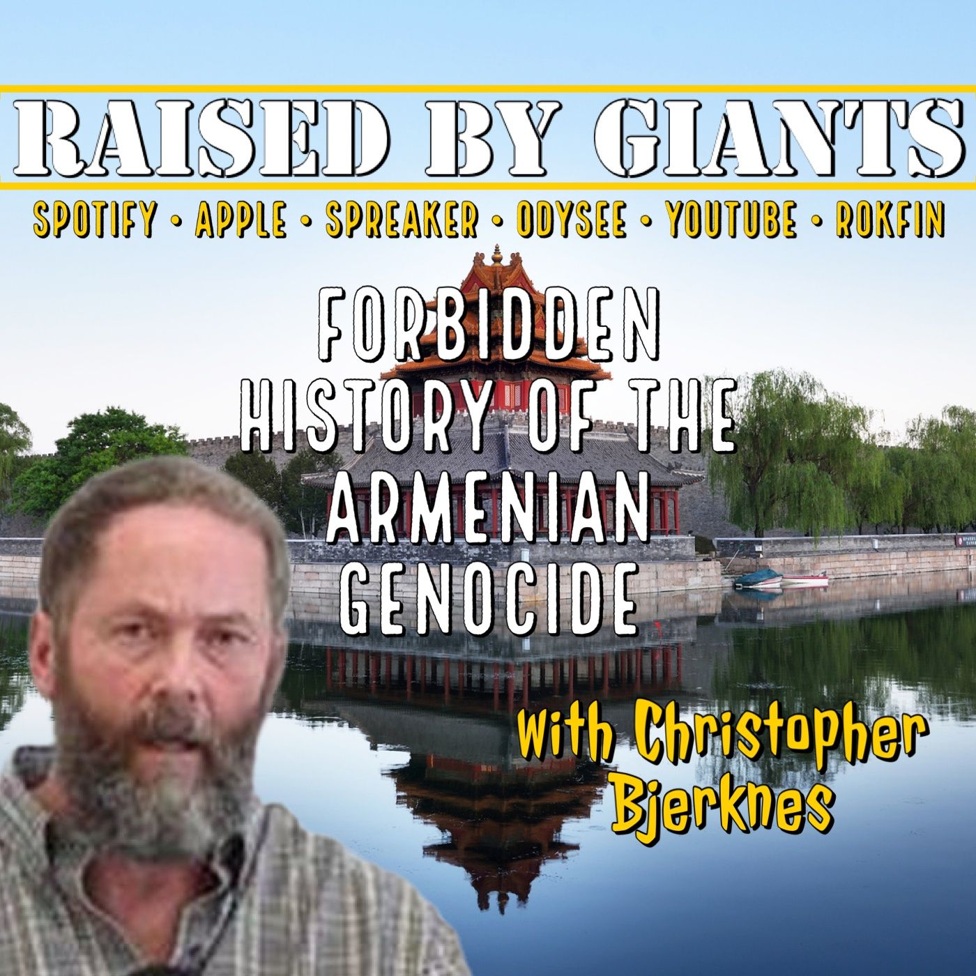 Forbidden History of the Armenian Genocide with Christopher Jon Bjerknes