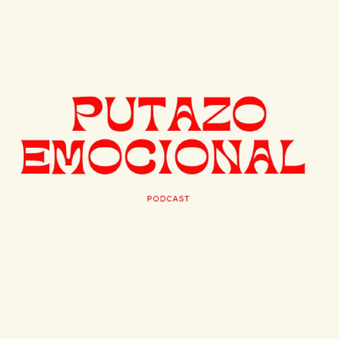 PUTAZO EMOCIONAL podcast artwork