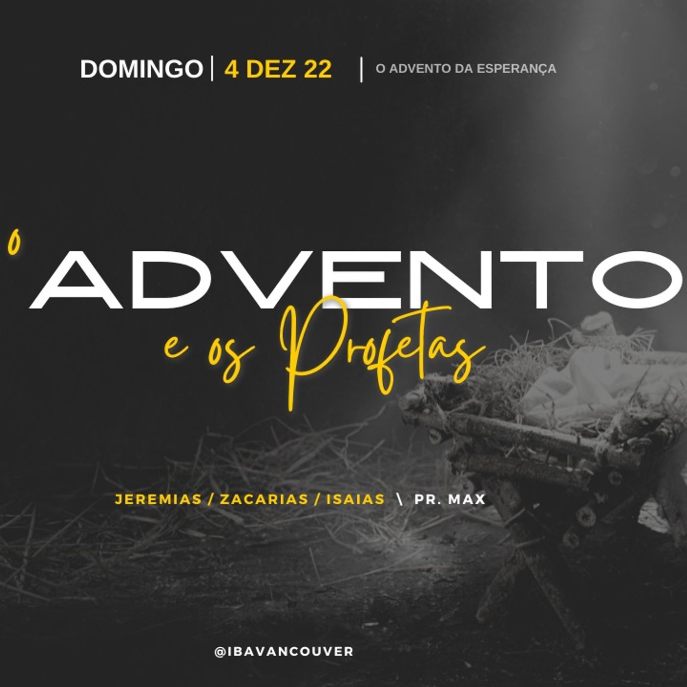 O ADVENTO e OS PROFETAS \ Pr. Max  \  12.12.22