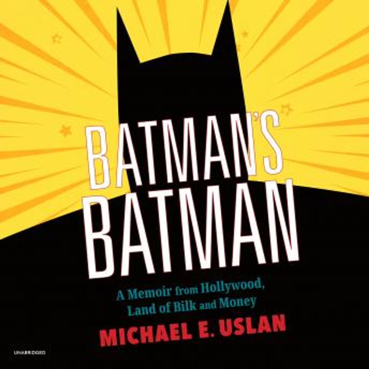 Batman’s Batman: A Memoir from Hollywood, Land of Bilk and Money by Michael E. Uslan episode artwork