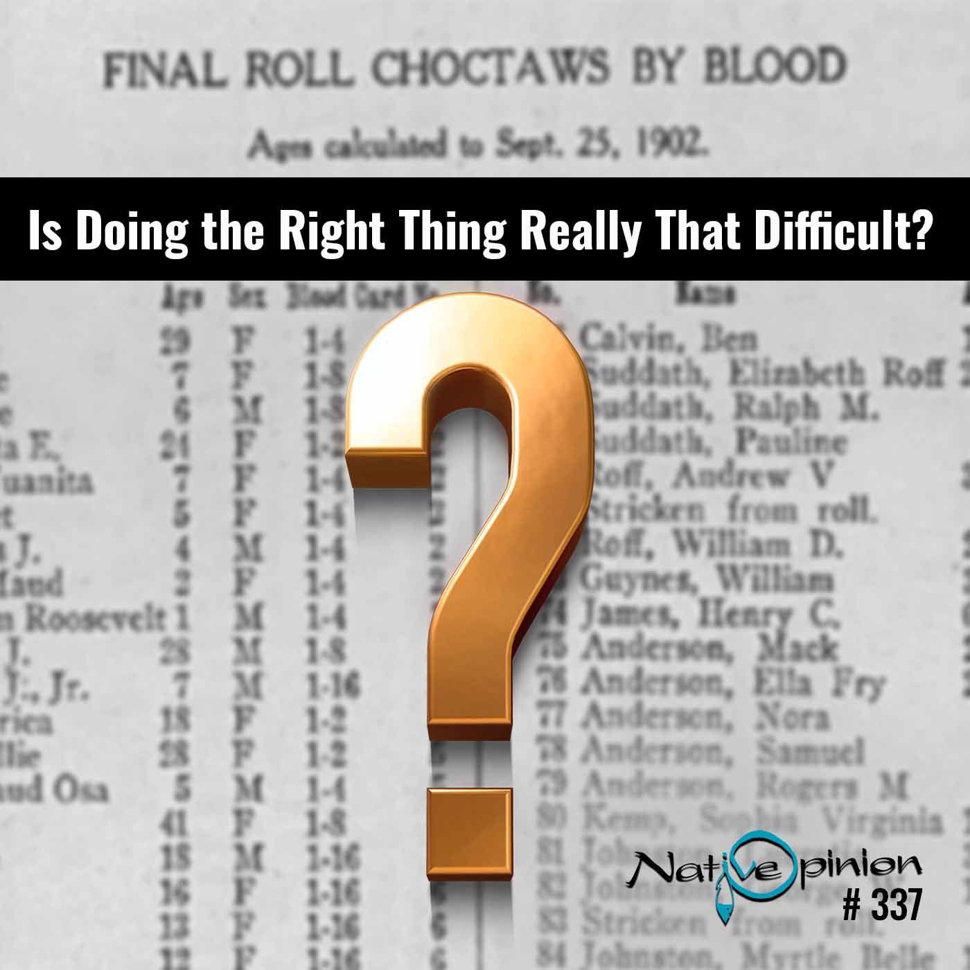 EPISODE 337  "Is Doing the Right Thing Really That Difficult?" - podcast episode cover