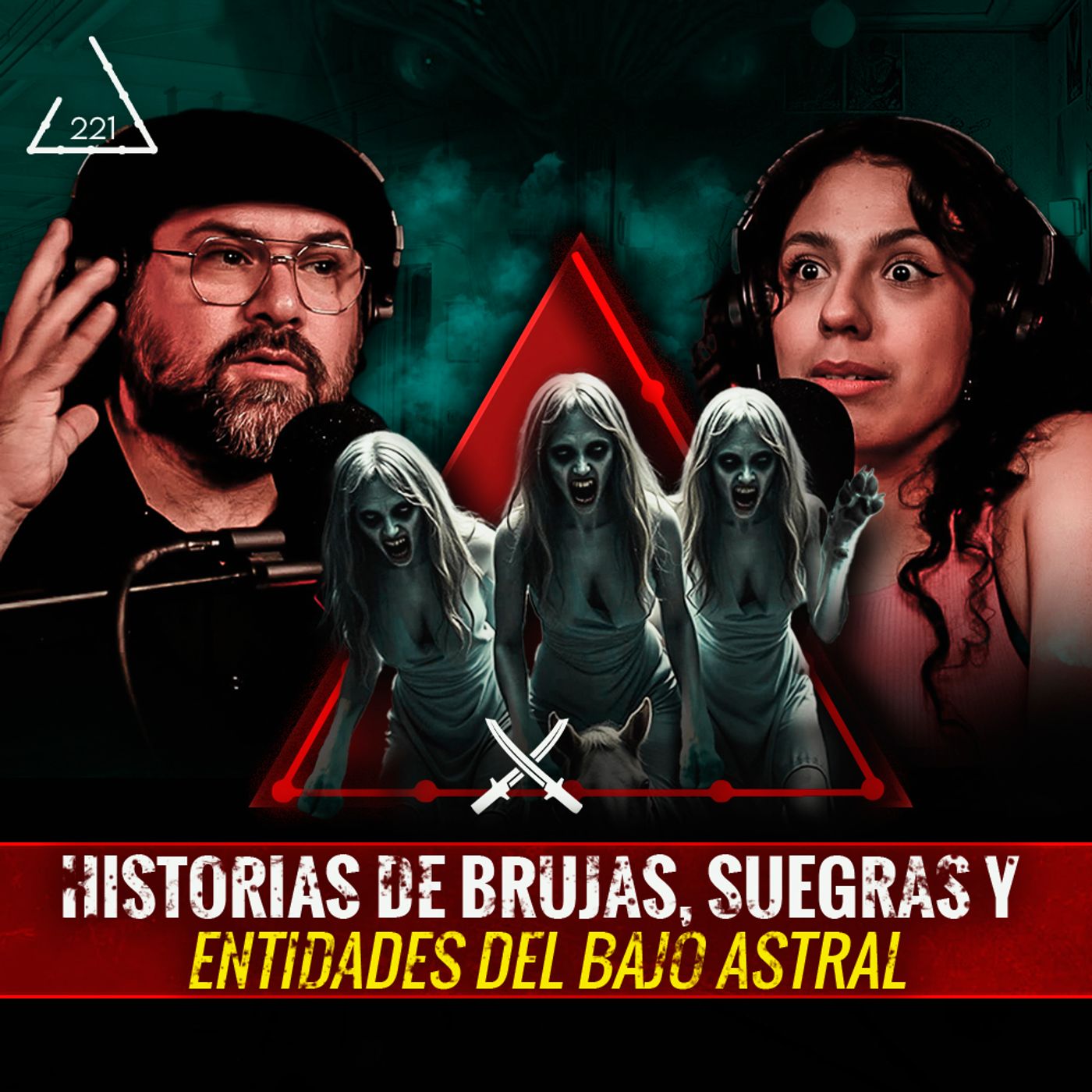 Historias de Brujas, Suegras y Entidades del Bajo Astral| Ft. @remanchados | EP 221