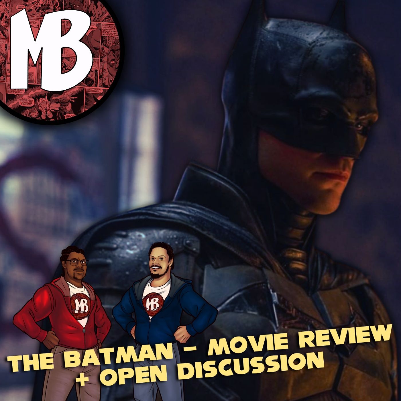 The BATMAN - Movie Review + OPEN DISCUSSION The BATMAN - Movie Review + OPEN DISCUSSION
