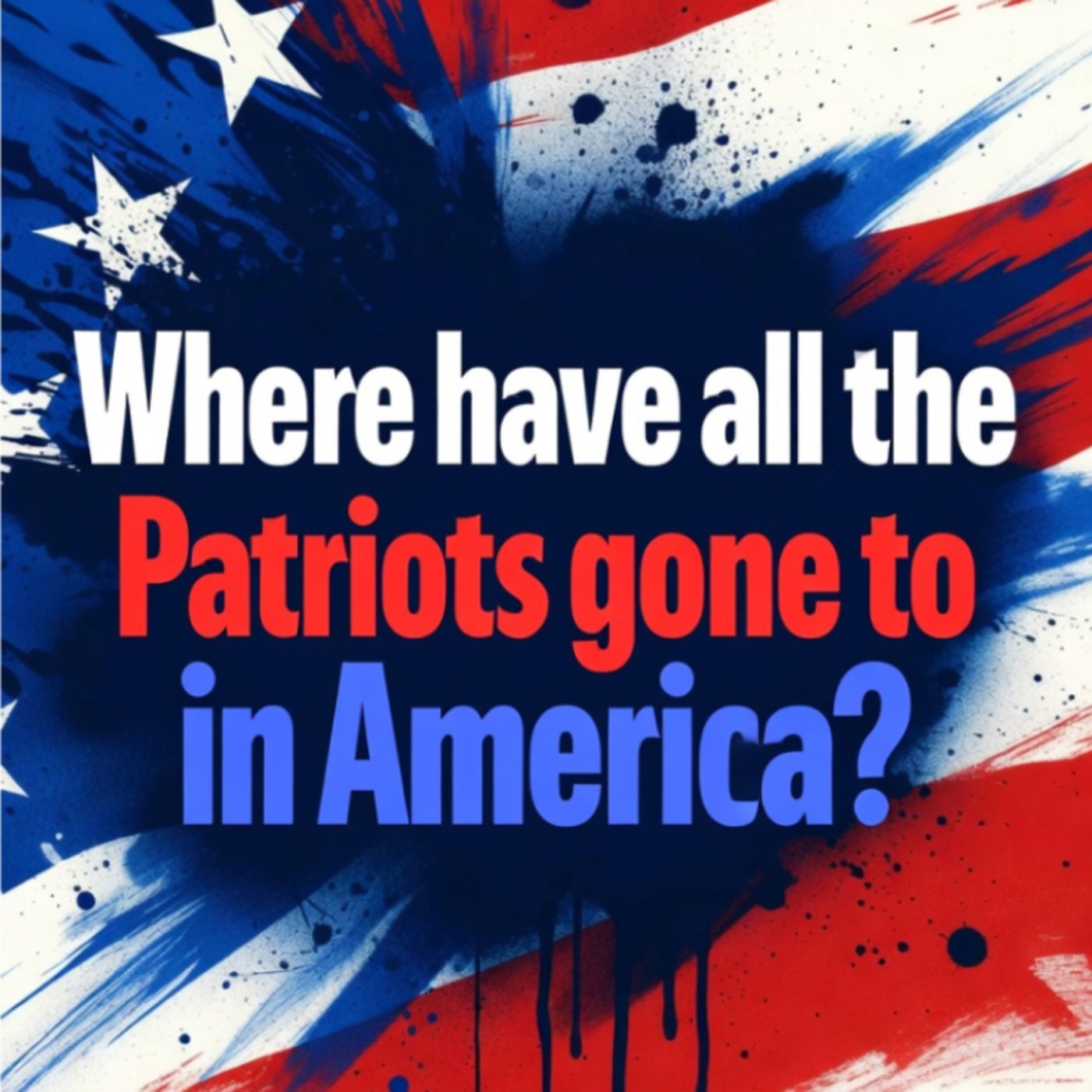 Where has all the Patriots gone to in America 🇺🇸? episode artwork