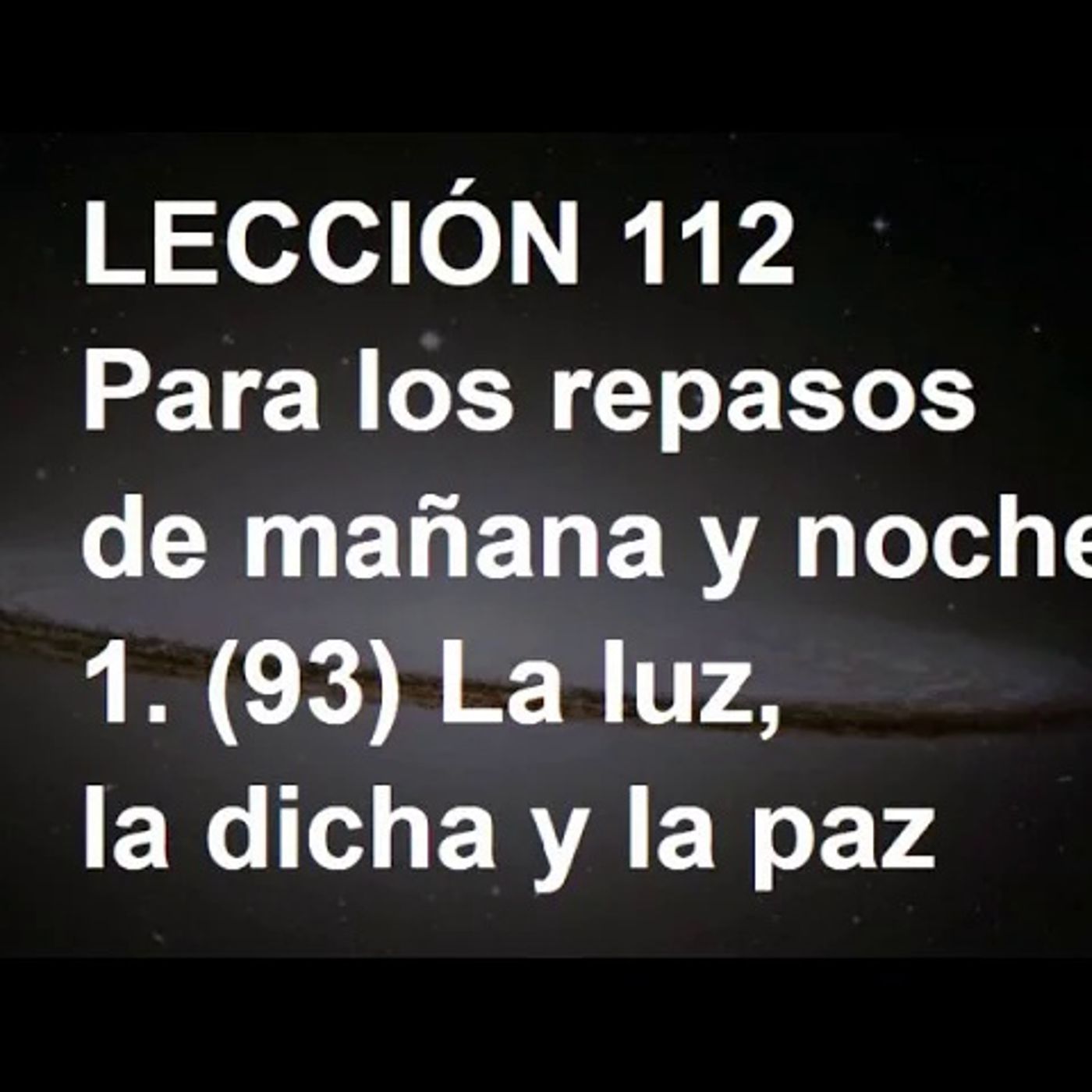 LECCIÓN 112 - Libro de Ejercicios. Un Curso de Milagros (Audiolibro) episode artwork