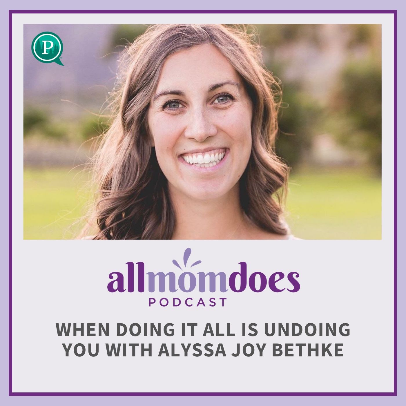 When Doing It All is Undoing You with Alyssa Joy Bethke