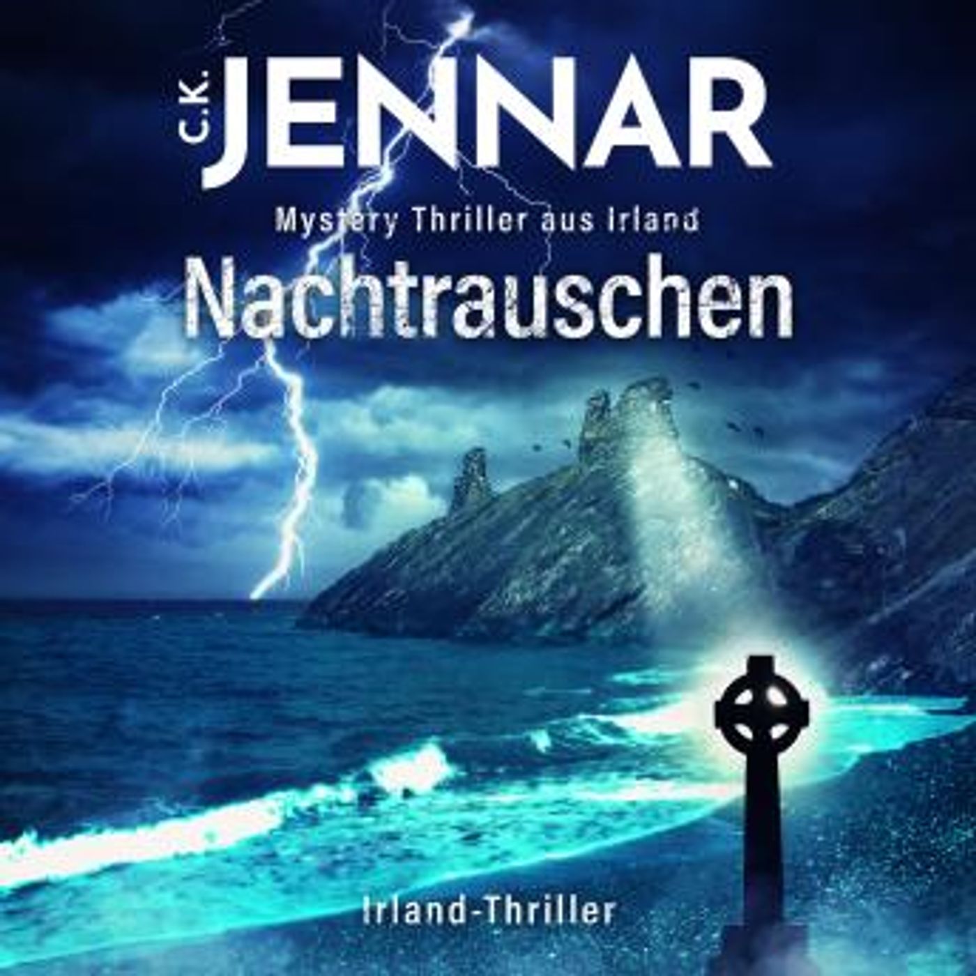 [German] - Nachtrauschen: Mystery Thriller aus Irland (Irland-Thriller) by C.K. Jennar episode artwork