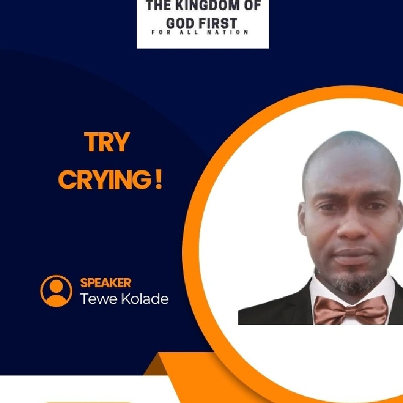 TRY CRYING!