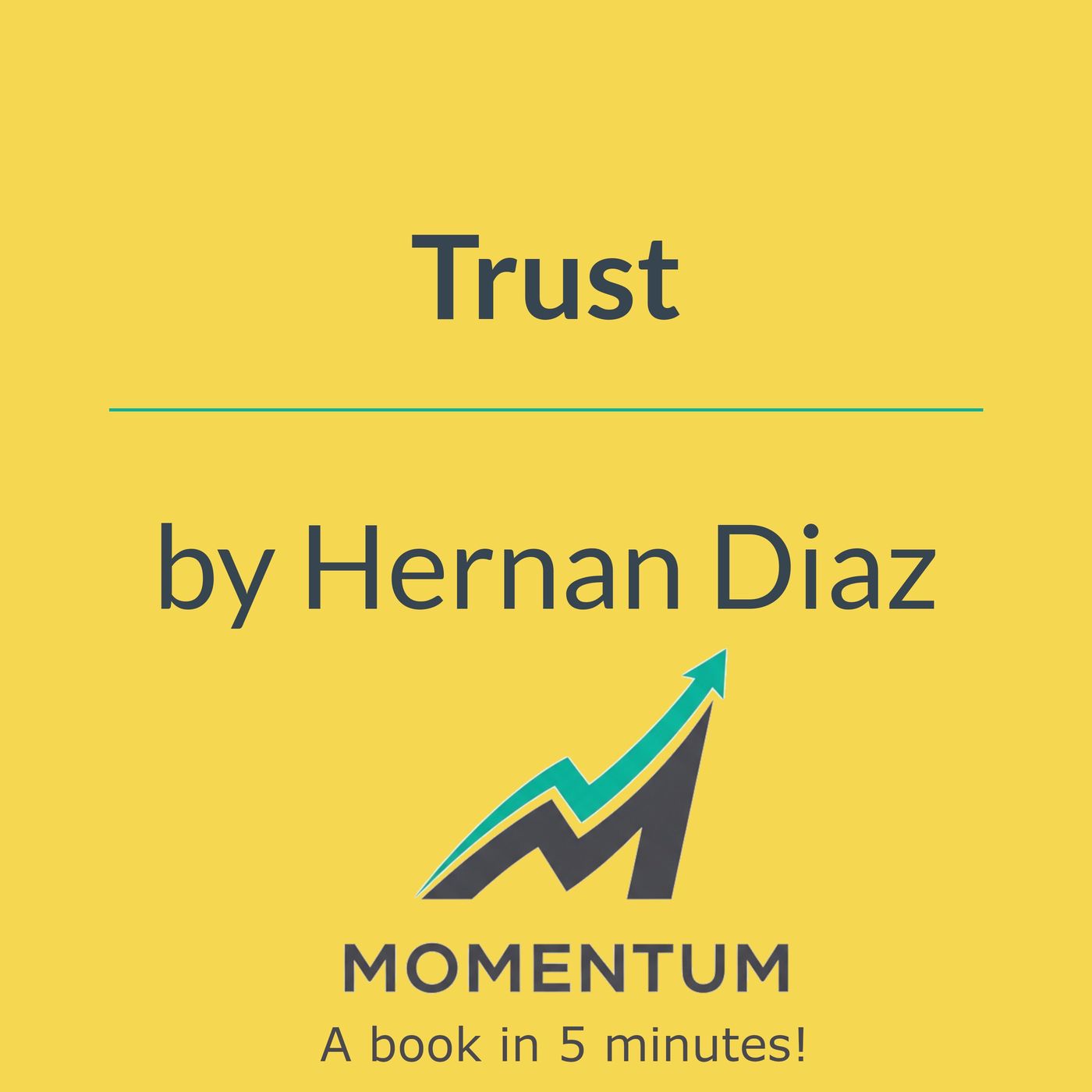 Trust: The high-stakes fiction of finance and the power of the narrative (Hernan Diaz) episode artwork