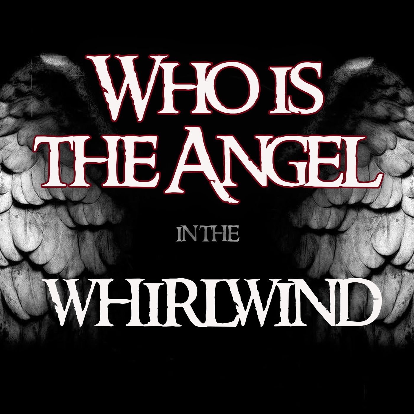 The Angels in the Whirlwind