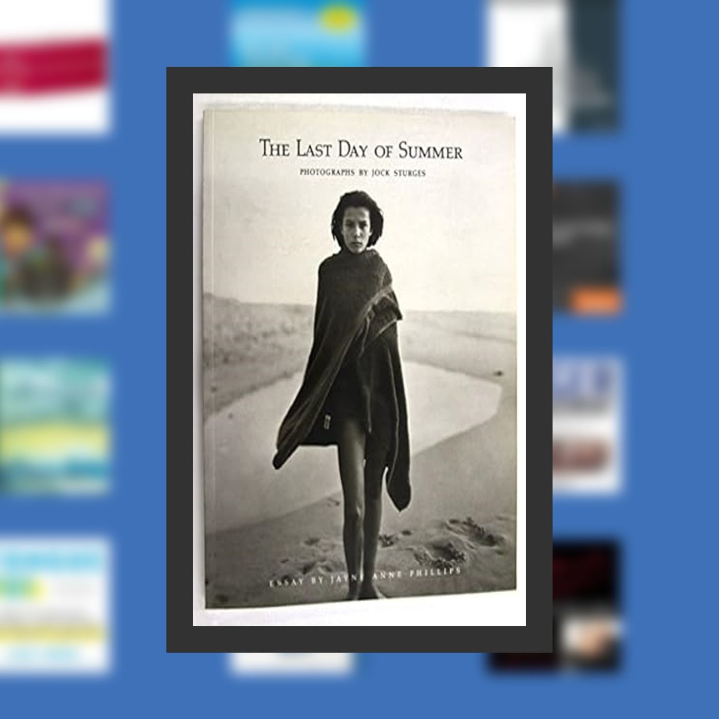 DOWNLOAD [PDF] The Last Day of Summer: Photographs by Jock Sturges By  Jock Sturges (Author)  Full Episode episode artwork